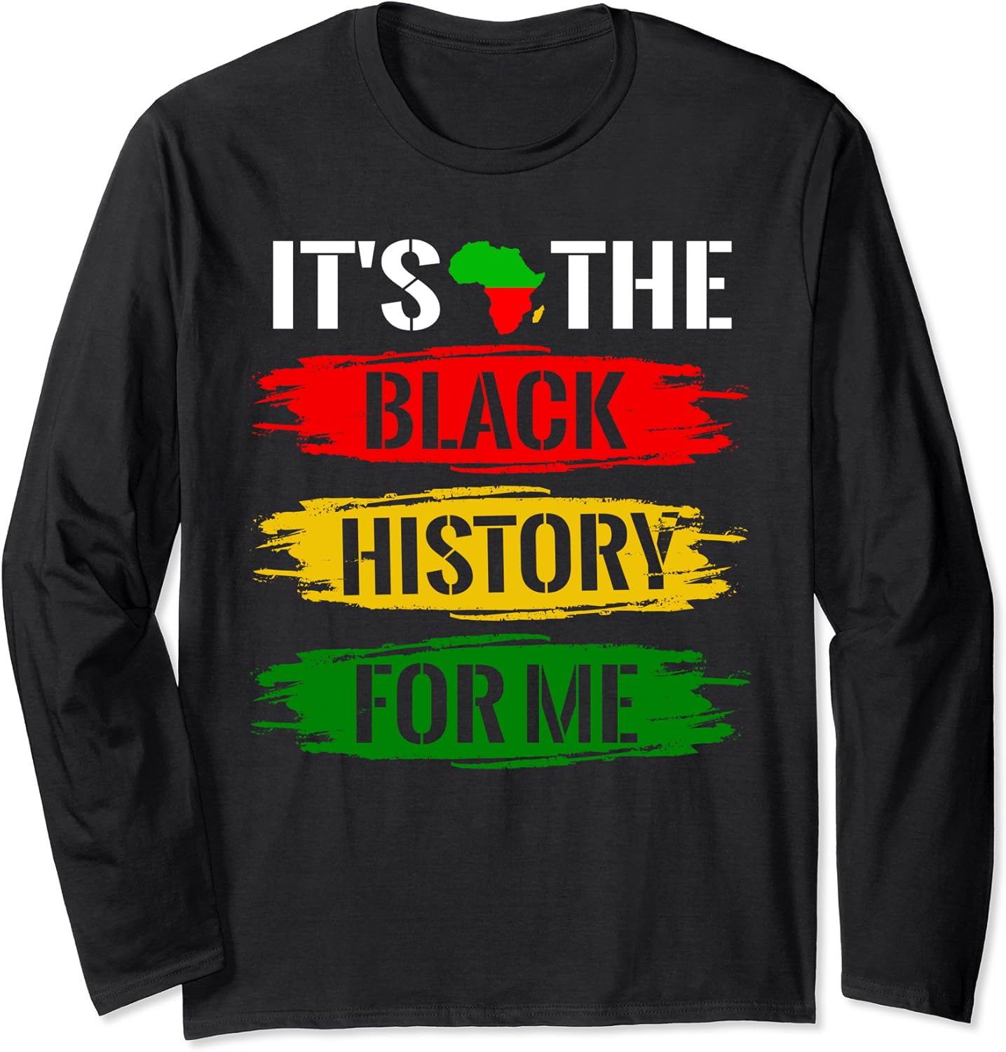 Black History Month ShirtIt's The Black History For Me